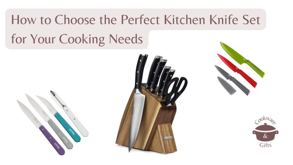 Text that reads 'How to Choose the Perfect Kitchen Knife Set for Your Cooking Needs' and features a few images of knife sets featured in the post 