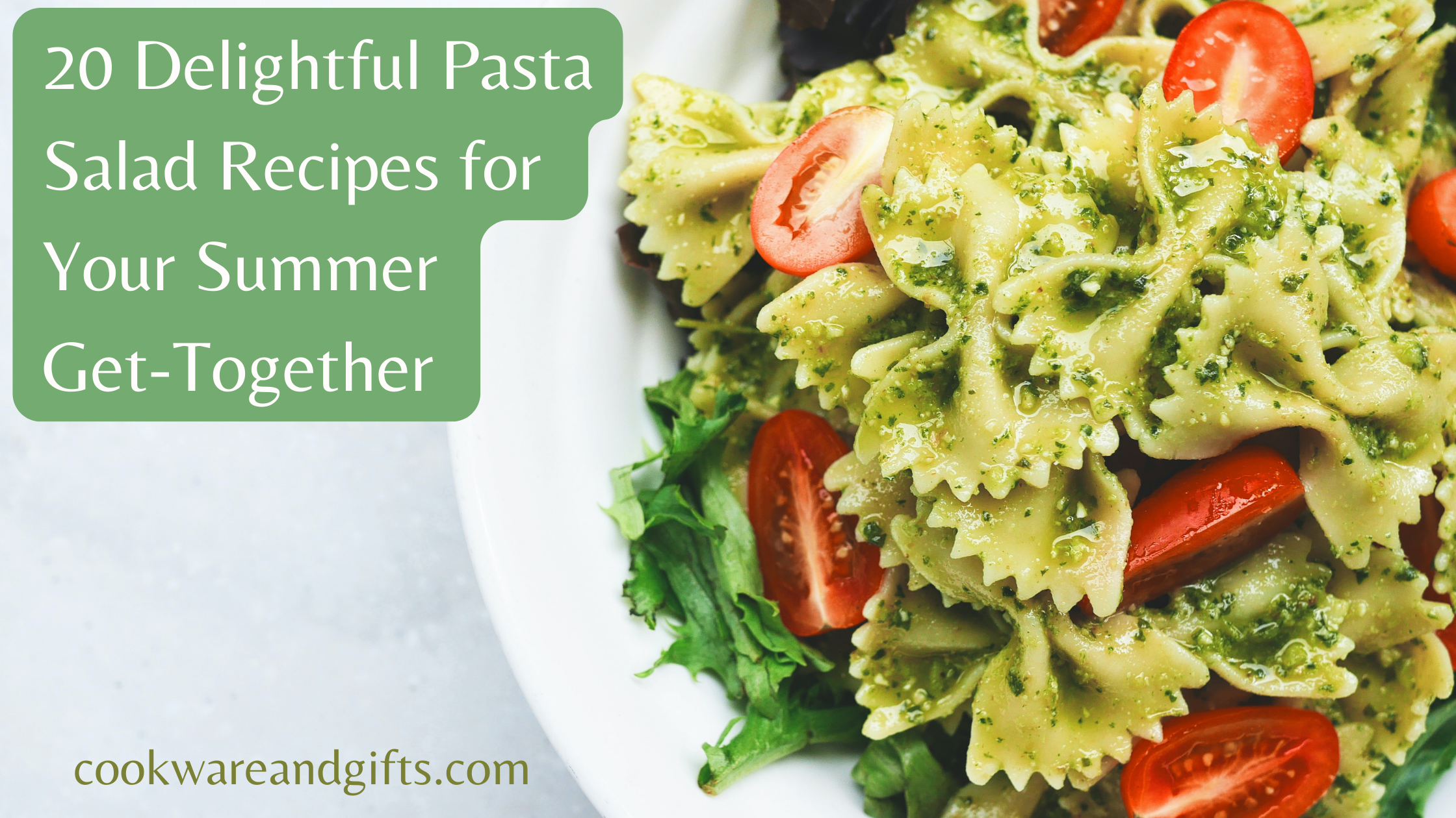 20 Delightfully Simple Pasta Salad Recipes for Your Summer Get-Togethers