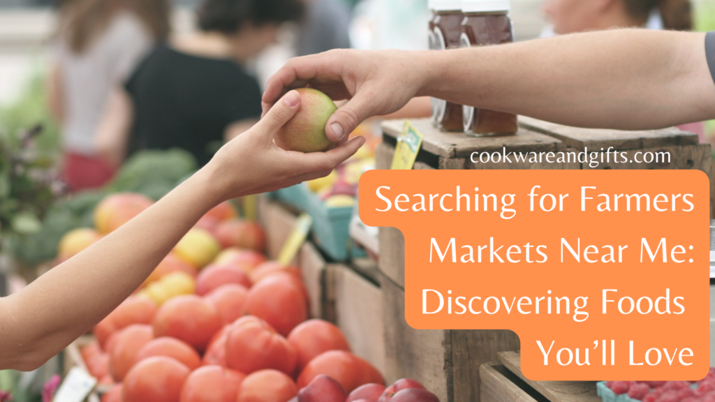 Searching for Farmers Markets Near Me