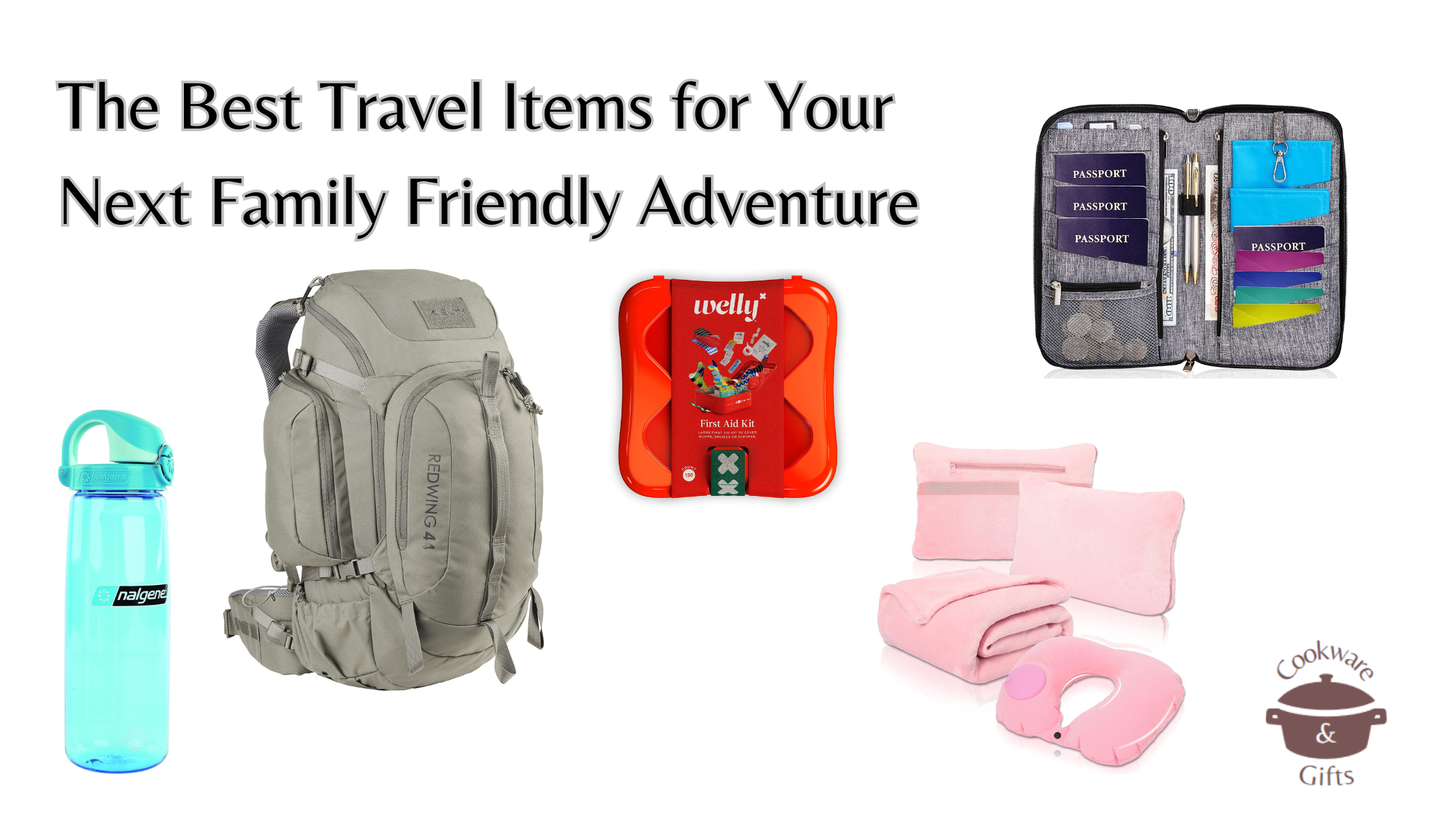 The Best Travel Items for Your Next Family Friendly Adventure